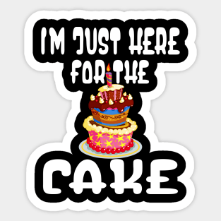 I'm just here for the cake Sticker